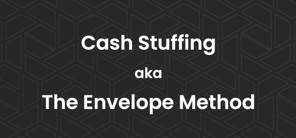 Cash Stuffing / Envelope Method